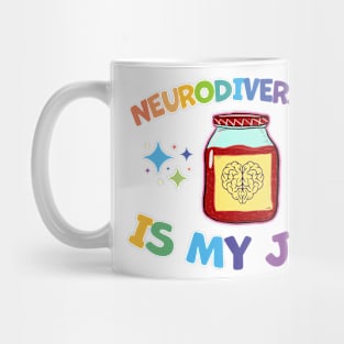 neurodiversity is my jam Mug